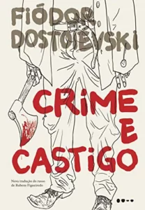 “Crime e Castigo” Fiódor Dostoiévski