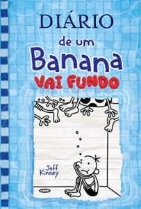 “Diário de um Banana 15: Vai fundo” Jeff Kinney