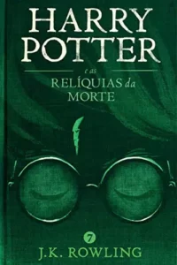 “Harry Potter e as Relíquias da Morte” J.K. Rowling