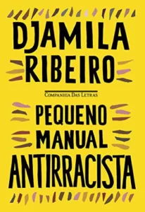 “Pequeno manual antirracista” Djamila Ribeiro