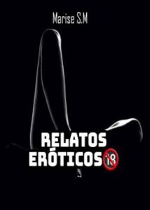 «Relatos Eróticos» Marise