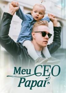 «Meu CEO Papai» Doroteia Souza