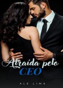 «Atraída pelo CEO» Ale Lima