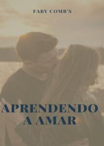 «Aprendendo a Amar» Faby Comb's