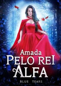 «Amada pelo Rei Alfa» Blue Tears