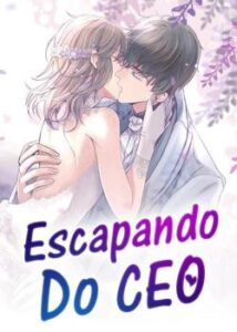 «Escapando Do CEO» Zhi Ning