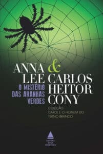 «O Mistério das Aranhas Verdes» Carlos Heitor Cony, Anna Lee