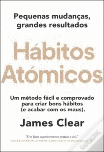 «Hábitos Atómicos» James Clear