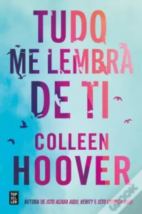 «Tudo Me Lembra De Ti» Colleen Hoover