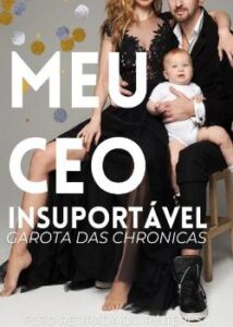 «Meu CEO Insuportável» Garota Das Chronicas