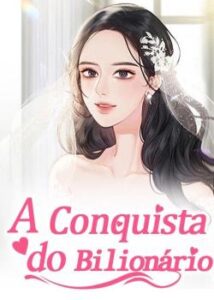 «A Conquista do Bilionário» Yi Shi