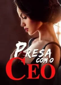 «Presa com o CEO» Verônica Costa