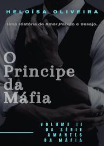 «O PRINCÍPE DA MÁFIA» Helo Oliveira