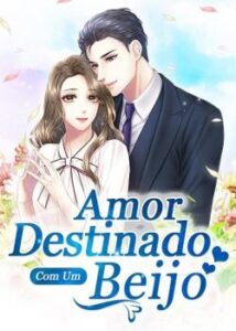 «Amor Destinado Com Um Beijo» Cun Li De Wa