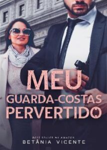 «Meu Guarda - Costa Pervertido» Betânia Vicente