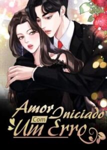 «Amor Iniciado Com Um Erro» Zhen Xiang