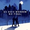 «Os Dois Morrem No Final» Adam Silvera