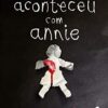 «O Que Aconteceu Com Annie» C. J. Tudor