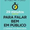 «29 minutos para falar bem em público» Rachel Polito