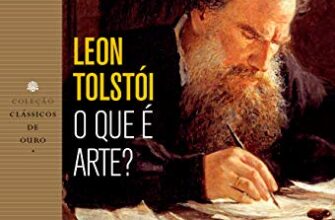«O Que é Arte ?» Leon Tolstói