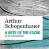 «A arte de ter razão: 38 estratagemas» Arthur Schopenhauer