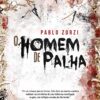 «O Homem de Palha» Pablo Zorzi