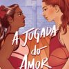 «A jogada do amor» Kelly Quindlen