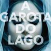 «A garota do lago» Charlie Donlea