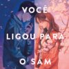 «Você ligou para o Sam» Dustin Thao