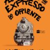 «Assassinato no Expresso do Oriente» Agatha Christie