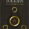 “O Senhor dos Anéis: A Sociedade do Anel” J.R.R. Tolkien