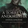 “A Torre da Andorinha (THE WITCHER: A Saga do Bruxo Geralt de Rívia Livro 6)” Andrzej Sapkowski