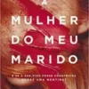 “A mulher do meu marido” Jane Corry