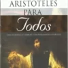 “Aristóteles para Todos” Mortimer J. Adler