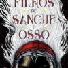 “Filhos de sangue e osso (O legado de Orïsha Livro 1)” Tomi Adeyemi