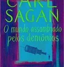 «O mundo assombrado pelos demônios» Carl Sagan