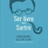 “Ser Livre Com Sartre” Frédéric Allouche