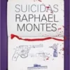 «Suicidas» Raphael Montes