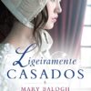 «Ligeiramente Casados» Mary Balogh