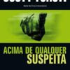 «Acima de Qualquer Suspeita» Scott Turow