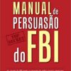 «Manual de persuasão do FBI» Jack Shafer