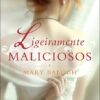 «Ligeiramente Maliciosos» Mary Balogh