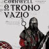 «O Trono Vazio» Bernard Cornwell