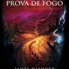 «Prova de Fogo» James Dashner