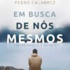 «Em busca de nós mesmos» Clóvis Barros de Filho