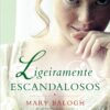 «Ligeiramente Escandalosos» Mary Balogh