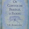«Os Contos de Beedle, O Bardo» J. K. Rowling