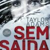 «Sem Saída» Taylor Adams