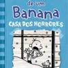 “Diário de um Banana 6: Casa dos horrores” Jeff Kinney