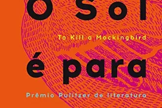 “O sol é para todos” Harper Lee